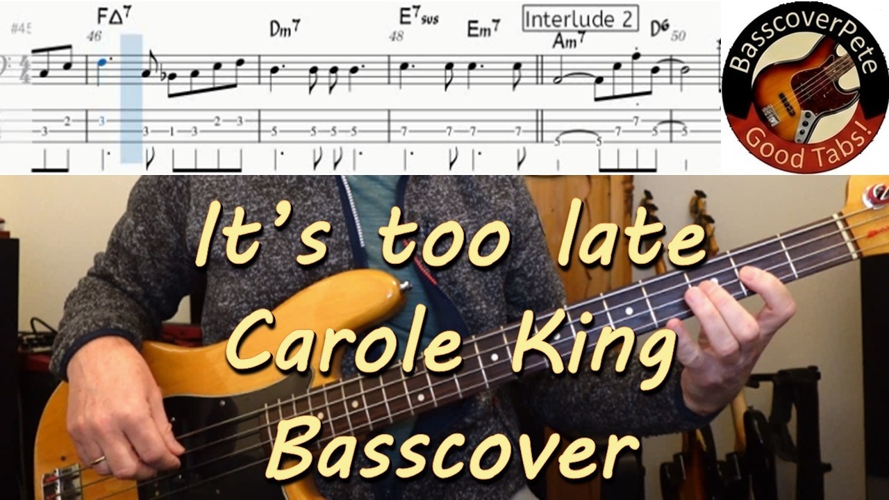 Carole King - It's too late. Basscover Tabs Score (standard notation) Chords Transcription