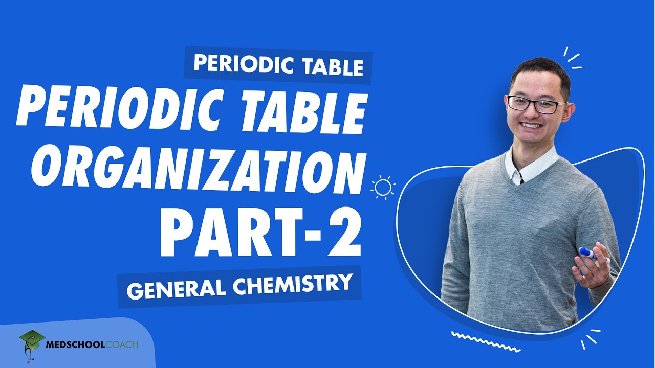 Periodic Table Organization Part 2