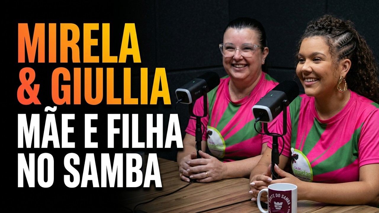 Lente Do Samba Podcast #88 l Mirela Almeida l Giullia Ercolani l 15 02 26