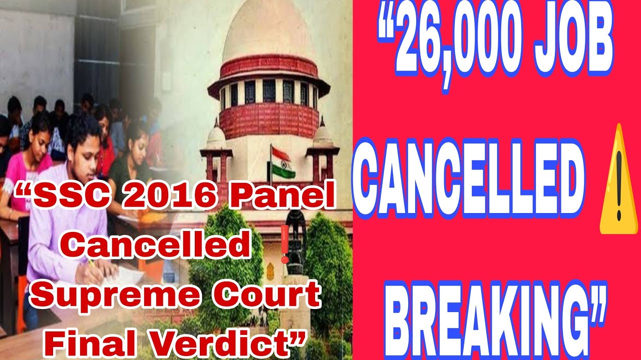 &ldquo;SSC 2016 Panel Cancelled ⚡ Supreme Court Final Verdict | 26,000 Job Cancel | WBSSC Latest Update&rdquo;
