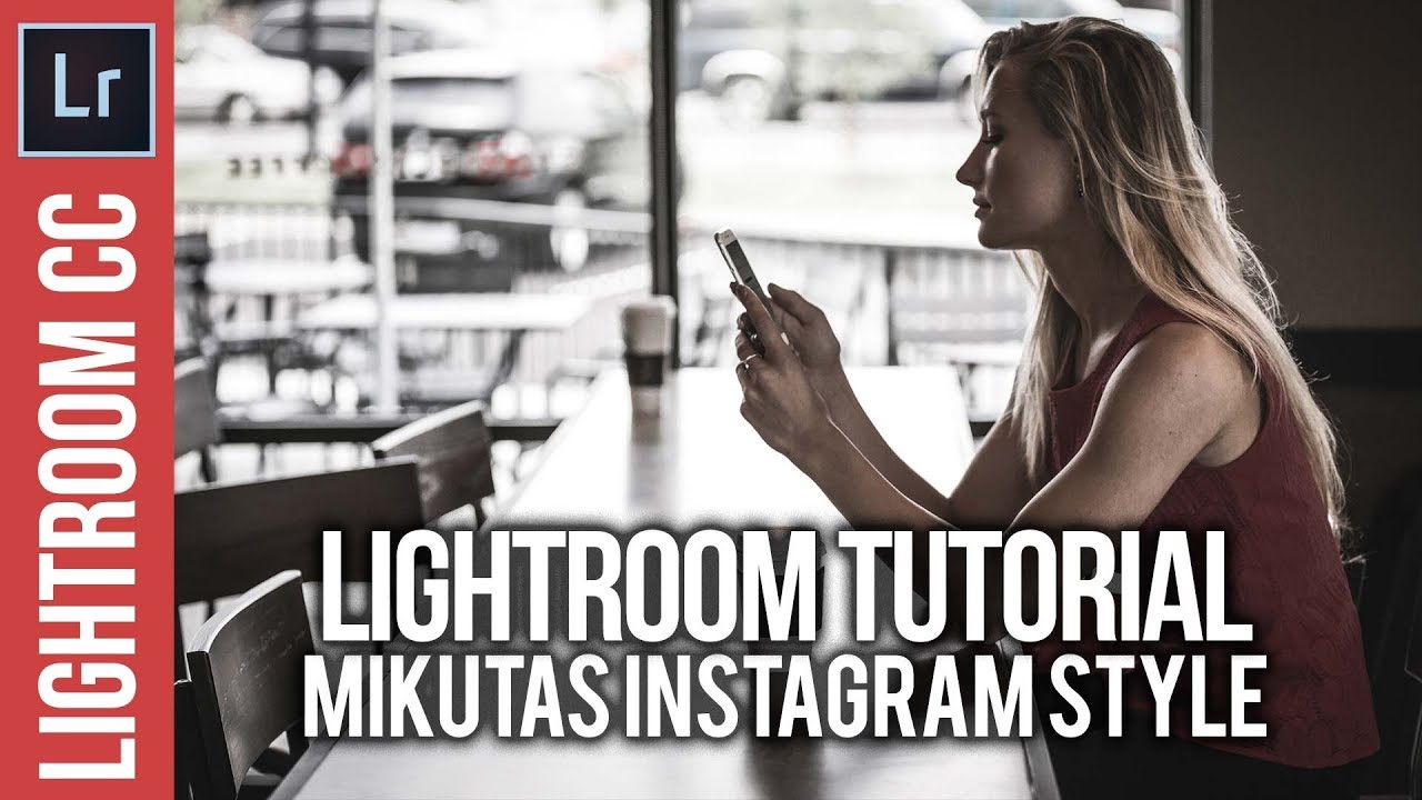 Lightroom: Mikutas Instagram Style Tutorial & Preset