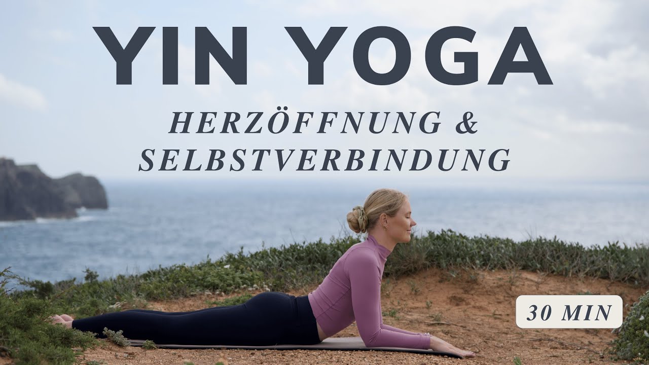 Yin Yoga für Herzöffnung & emotionale Heilung | 30 Minuten Selbstverbindung & innere Ruhe
