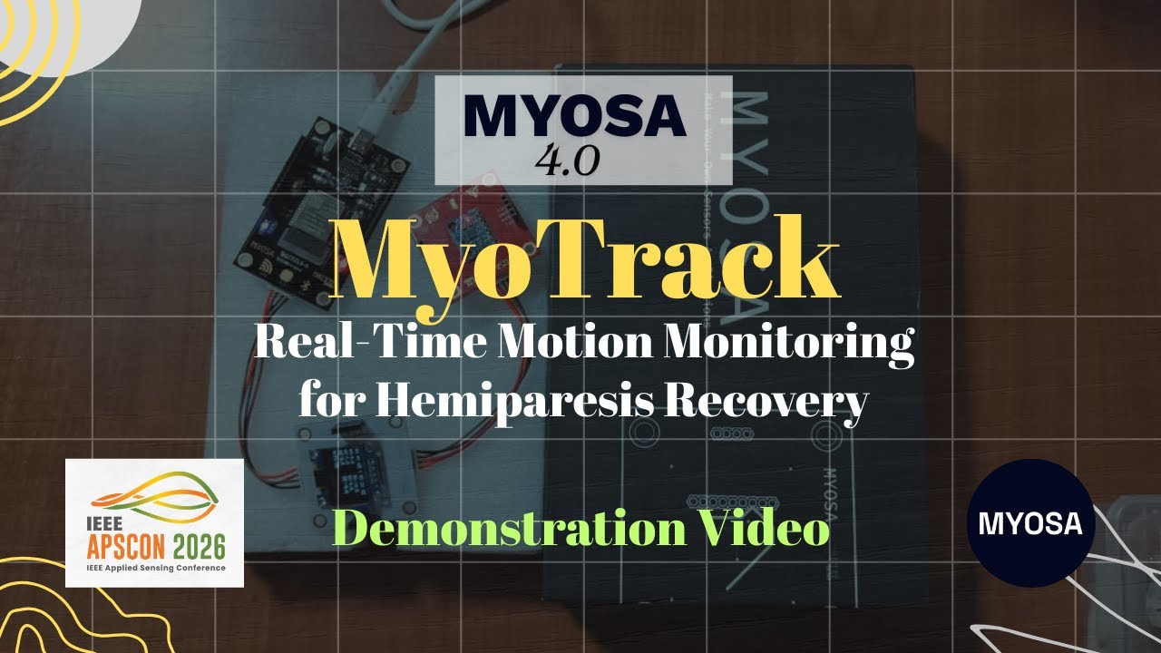 MyoTrack: Real-Time Motion Monitoring for Hemiparesis Recovery(DEMO) | MYOSA 4.0 @IEEE APSCON 2026