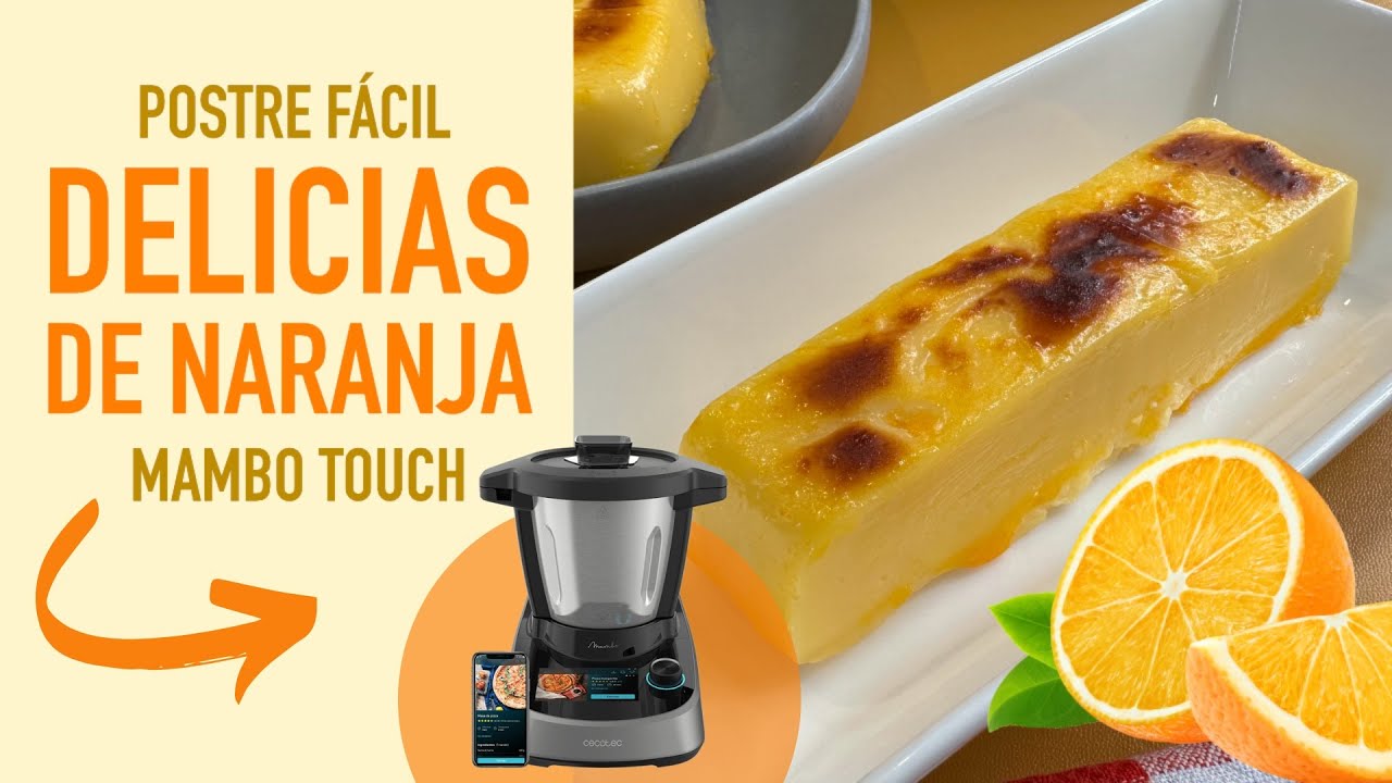 🍊El postre más fácil y rico del mundo son estas DELICIAS de NARANJA en Mambo Touch | Robot de Cocina