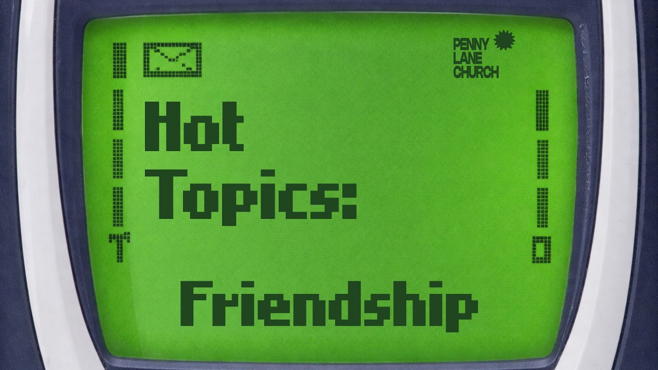 Hot Topics : Friendship