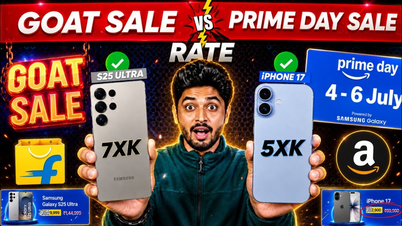 Flipkart GOAT vs Amazon Prime Day Sale 🔥iPhone 17 & Samsung S25 ULTRA Price | Early Access Sale 2026