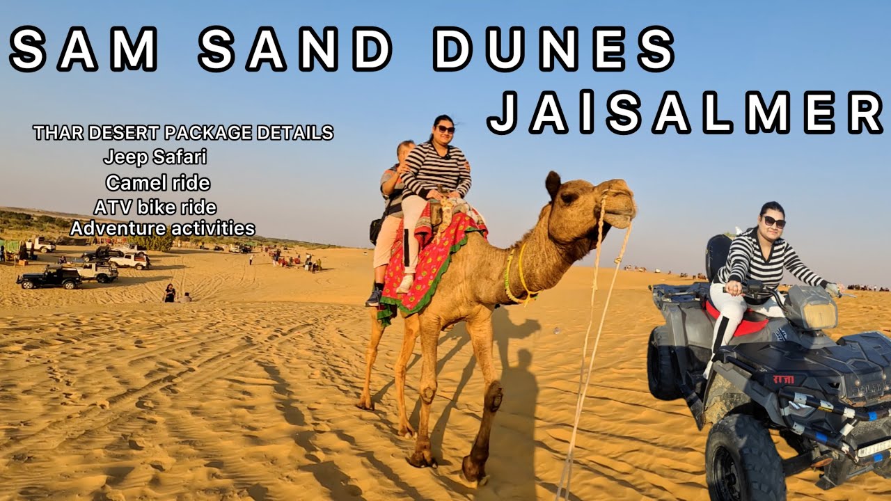 Sam Sand Dunes Jaisalmer | Desert Safari | Rajasthan&rsquo;s Thar Desert | Adventure Activities 