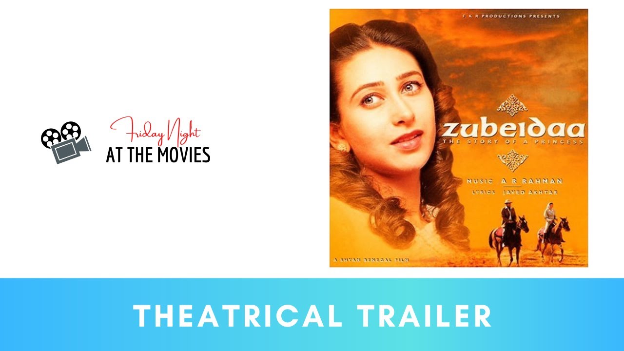 Zubeidaa - Theatrical Trailer | Karisma Kapoor | Manoj Bajpayee | Rekha | Shyam Benegal