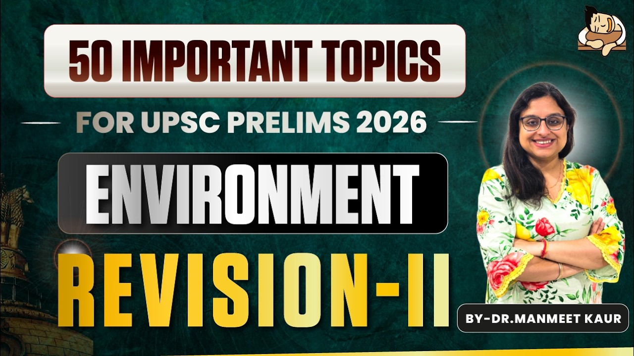 Environment and Ecology | 50 Most Important Topics for UPSC Prelims 2026 | Last Day Live Revision