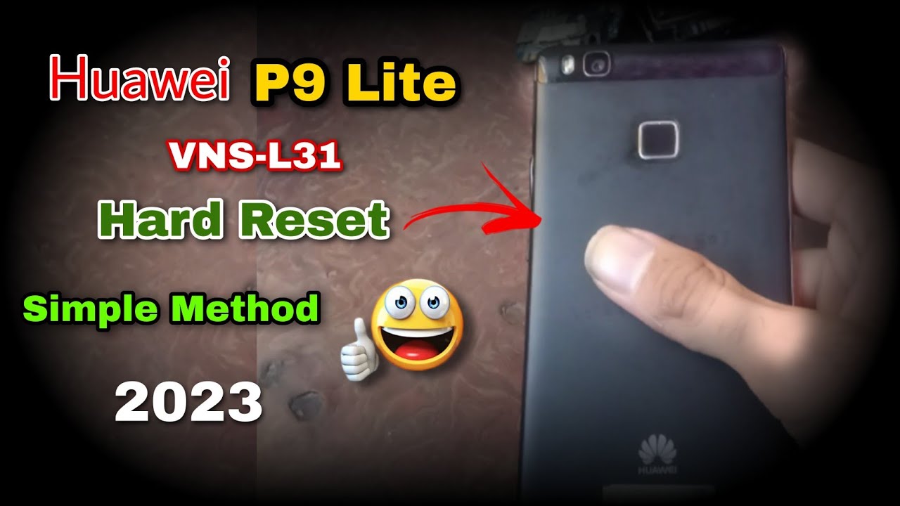 Huawei P9 Lite VNS-L31 Hard Reset 2023 | How to hard reset Huawei P9 Lite | Gagan