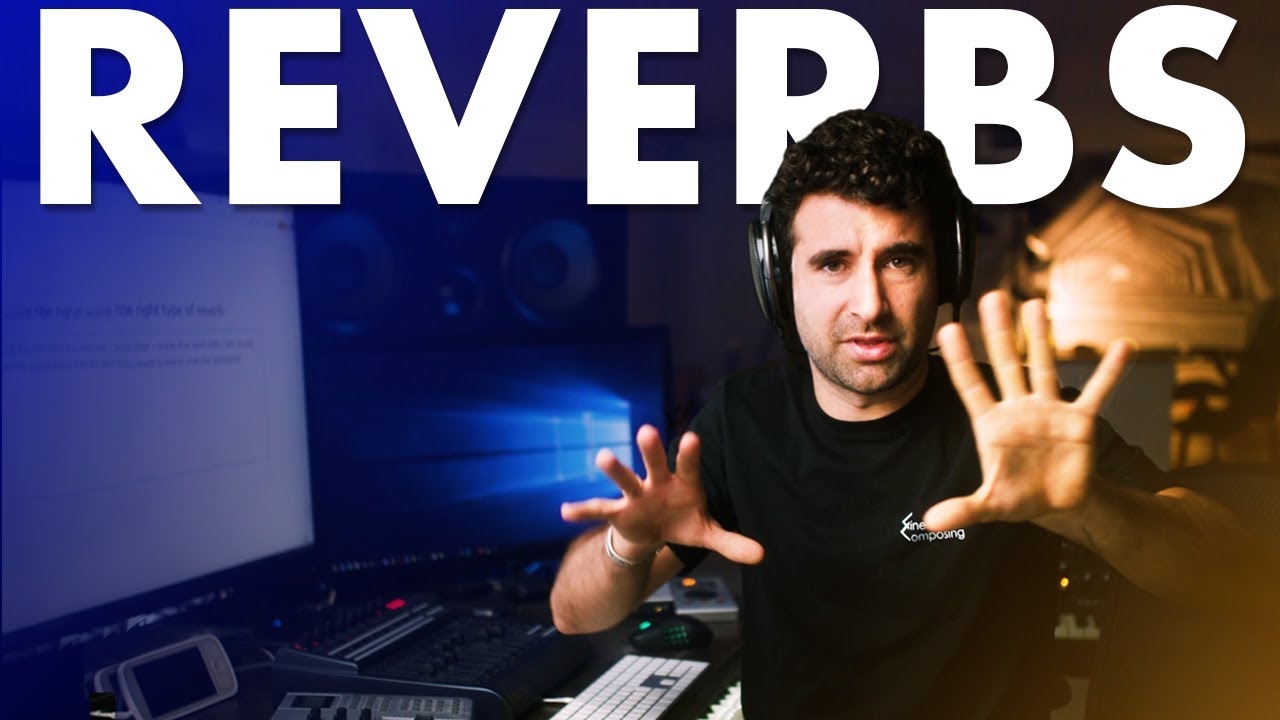 Introduction to REVERBS: Different types and which one to use with SAMPLE LIBRARIES