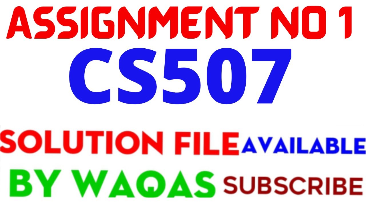 cs507 assignment 1 2022 cs507 assignment 1 solution 2022 assignment 1 spring 2022 cs507 cs507 WAQAS