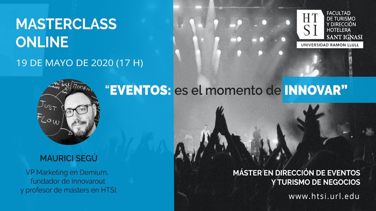 HTSI Masterclass - EVENTOS: Es el momento de INNOVAR - Maurici Segú