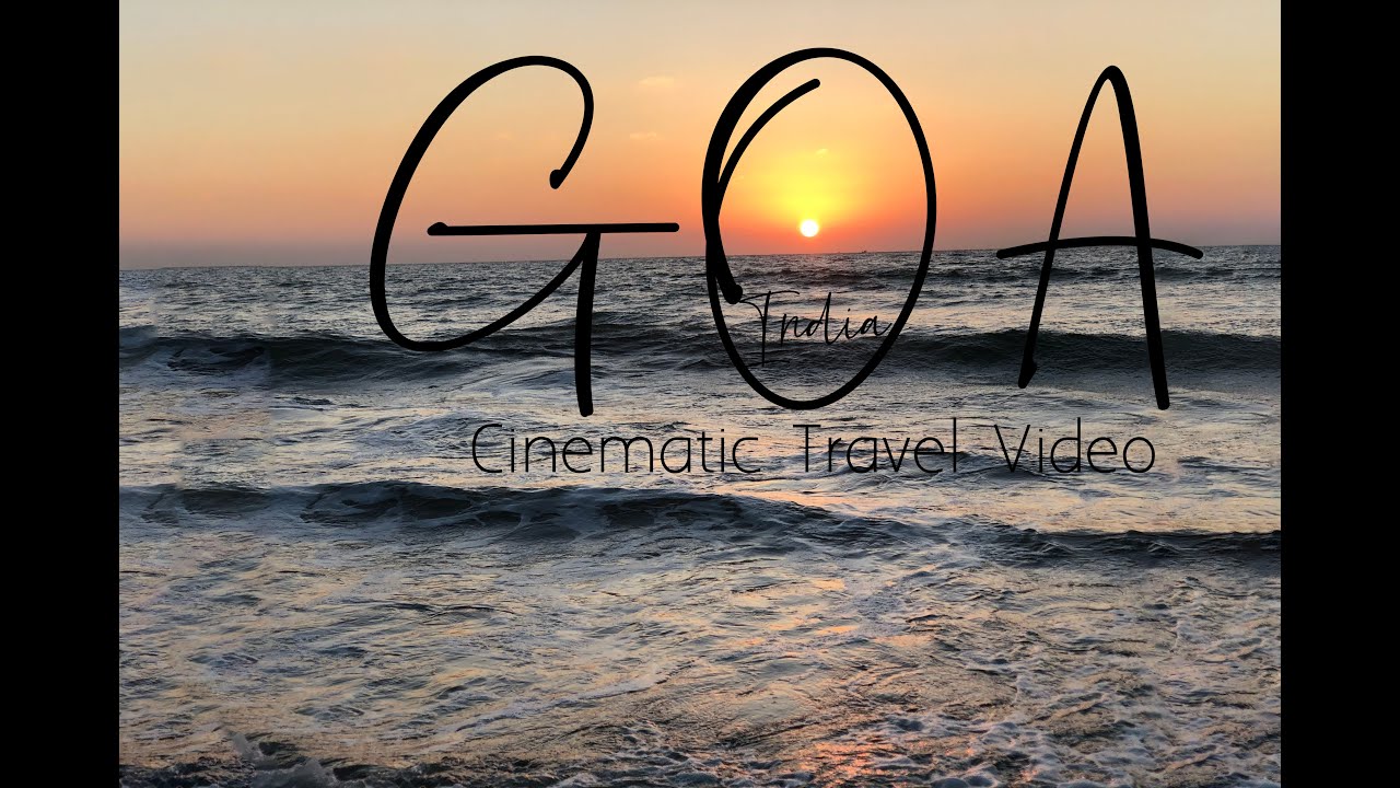 GOA IS CALLING U | INDIA | CINEMATIC TRAVEL FILM | KASHISH KHURANA |