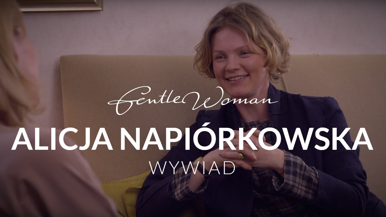 Alicja Napi&oacute;rkowska w wywiadzie dla GentleWoman