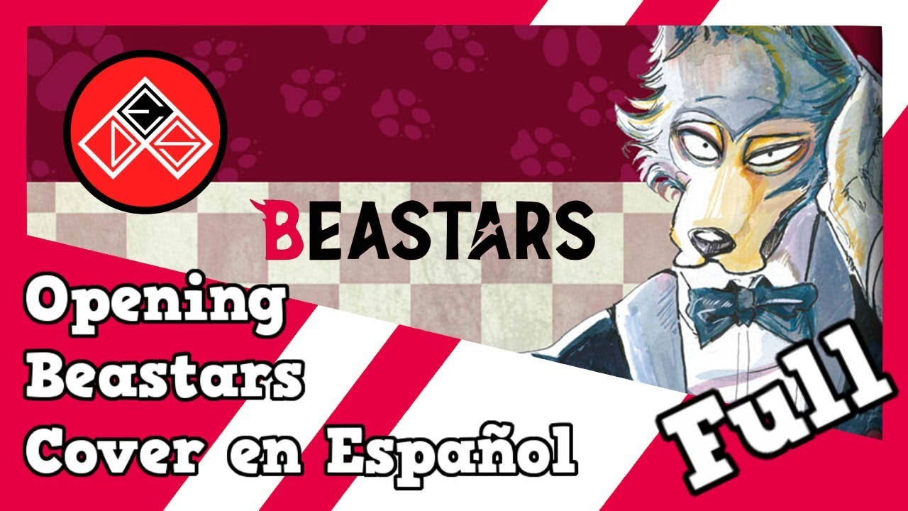 (Full Version) Beastars - Opening - Cover Español Latino