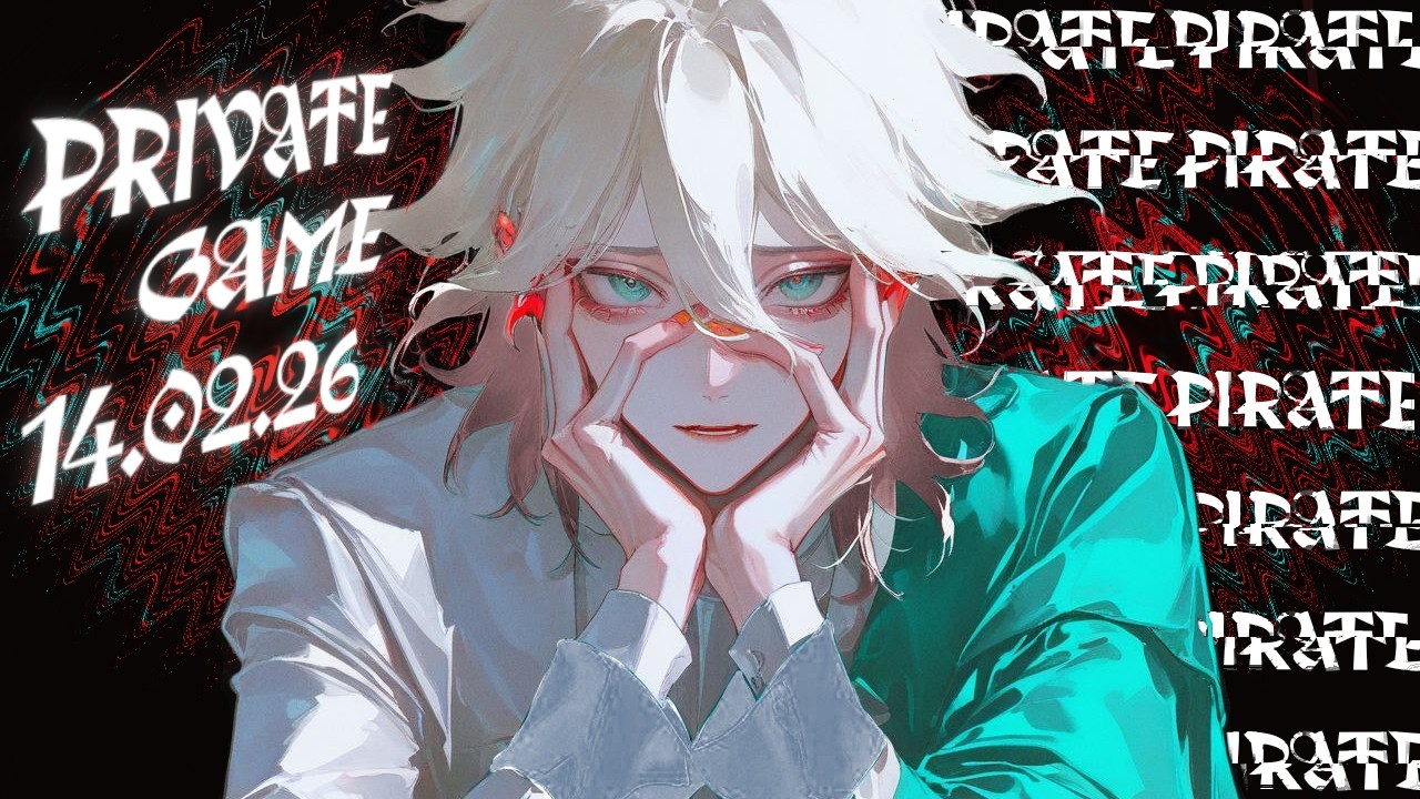 Я вами недоволен |Пират Кеншин Ёшихама| Приватная игра 14.02.26 | Danganronpa Online