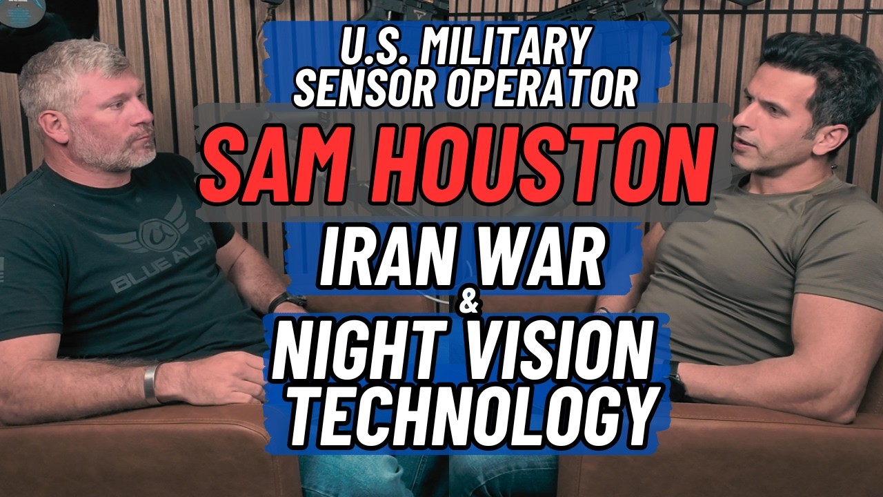 SAM HOUSTON on Iran War - Night Vision Capabilities - Training
