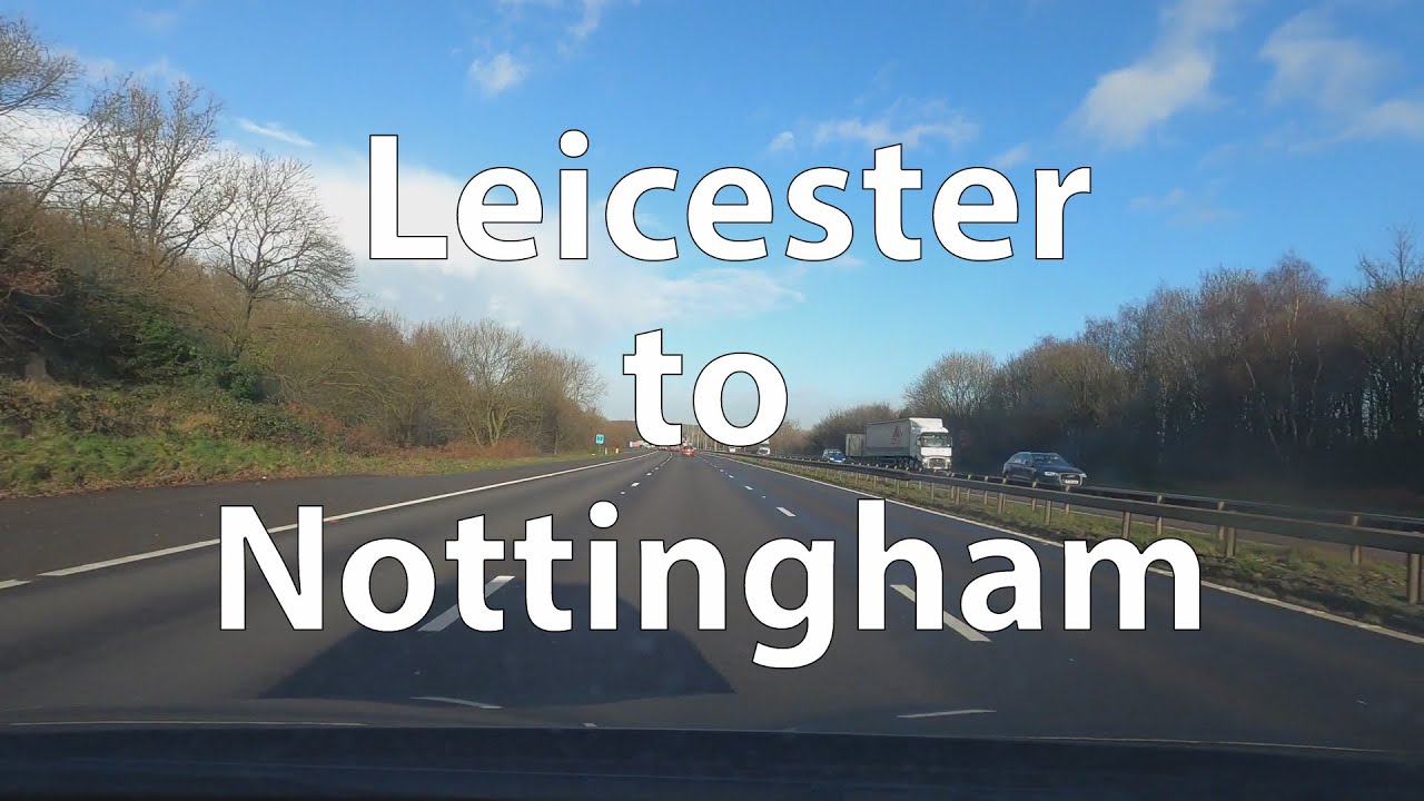 [4K] Driving from Leicester to Nottingham (UK)