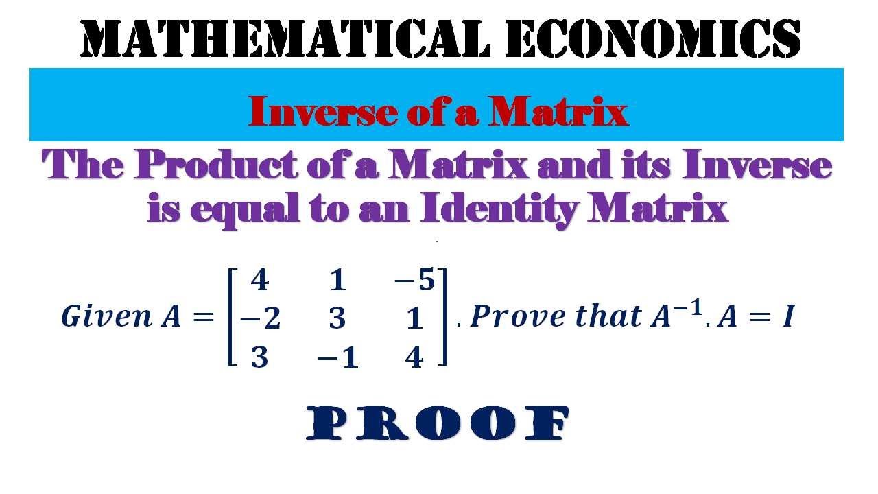 The Product of a Matrix and its Inverse is equal to an Identity Matrix | [A^(−1).A=A.A^(−1)=I ]