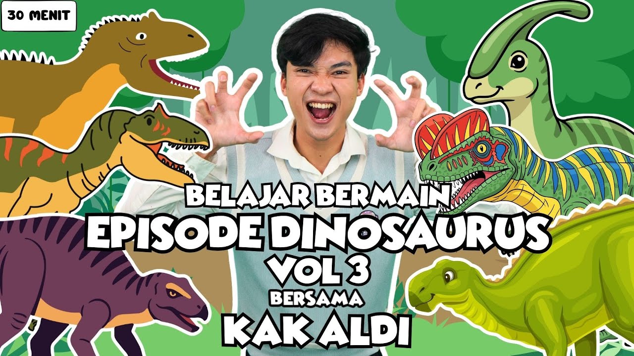 Belajar Bermain Episode Dinosaurus VOL 3 Untuk Balita - Belajar Kata, Lagu Interaktif untuk Balita