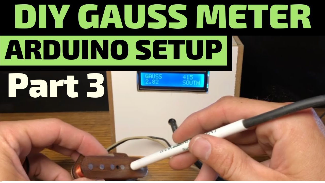 ✅Gauss Meter Arduino Tutorial Setup