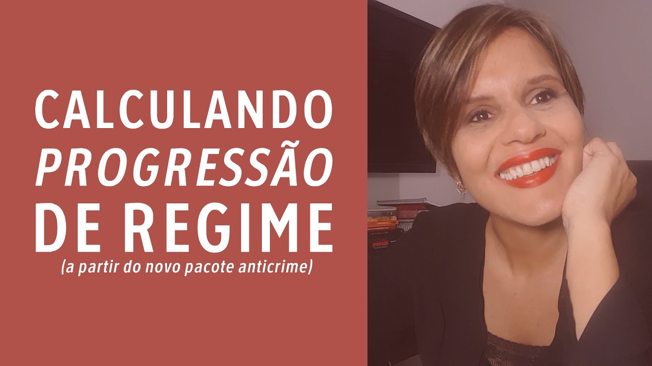 Calculando a progressão de regime (a partir do Pacote Anticrime)