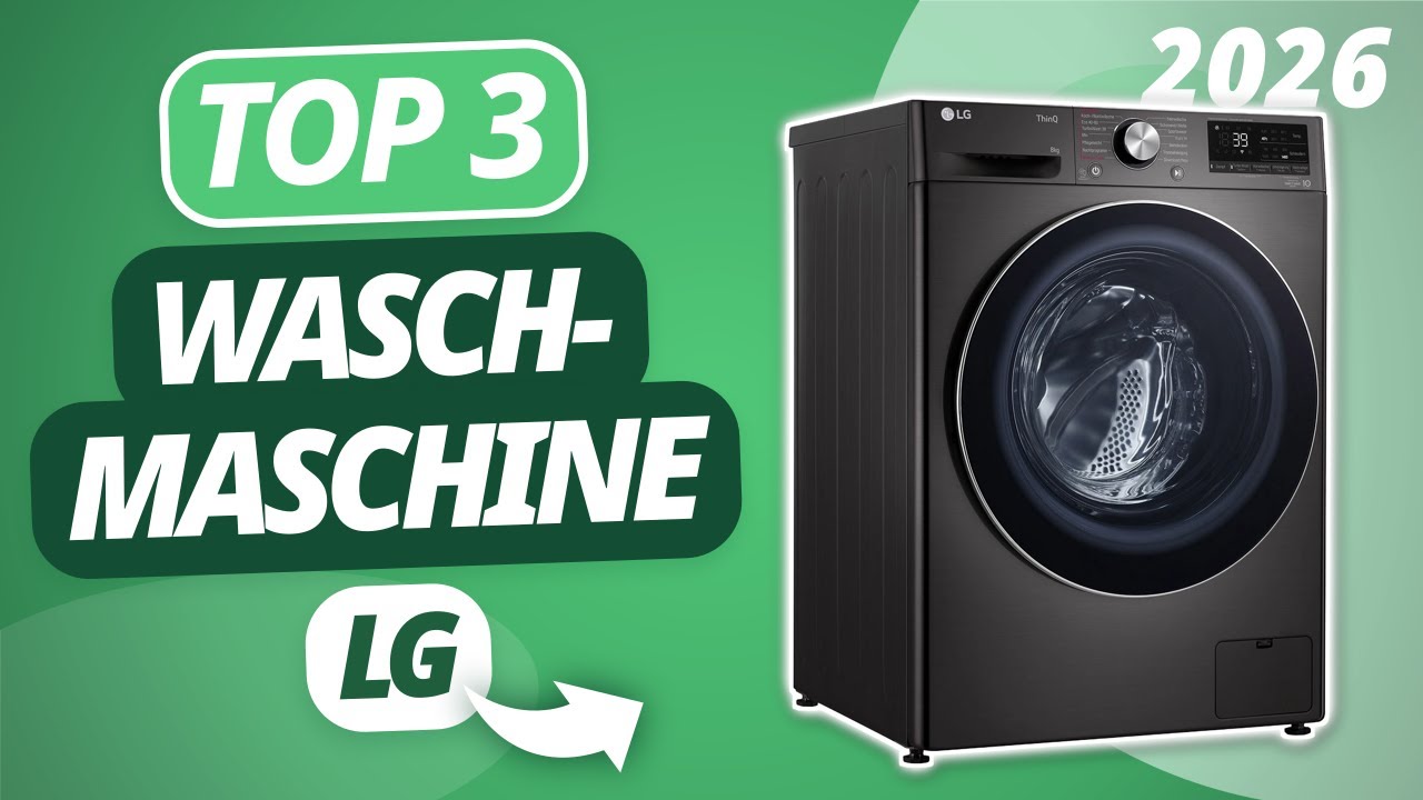 Die beste LG WASCHMASCHINE 2026 | TOP 3 LG Waschmaschinen im Vergleich