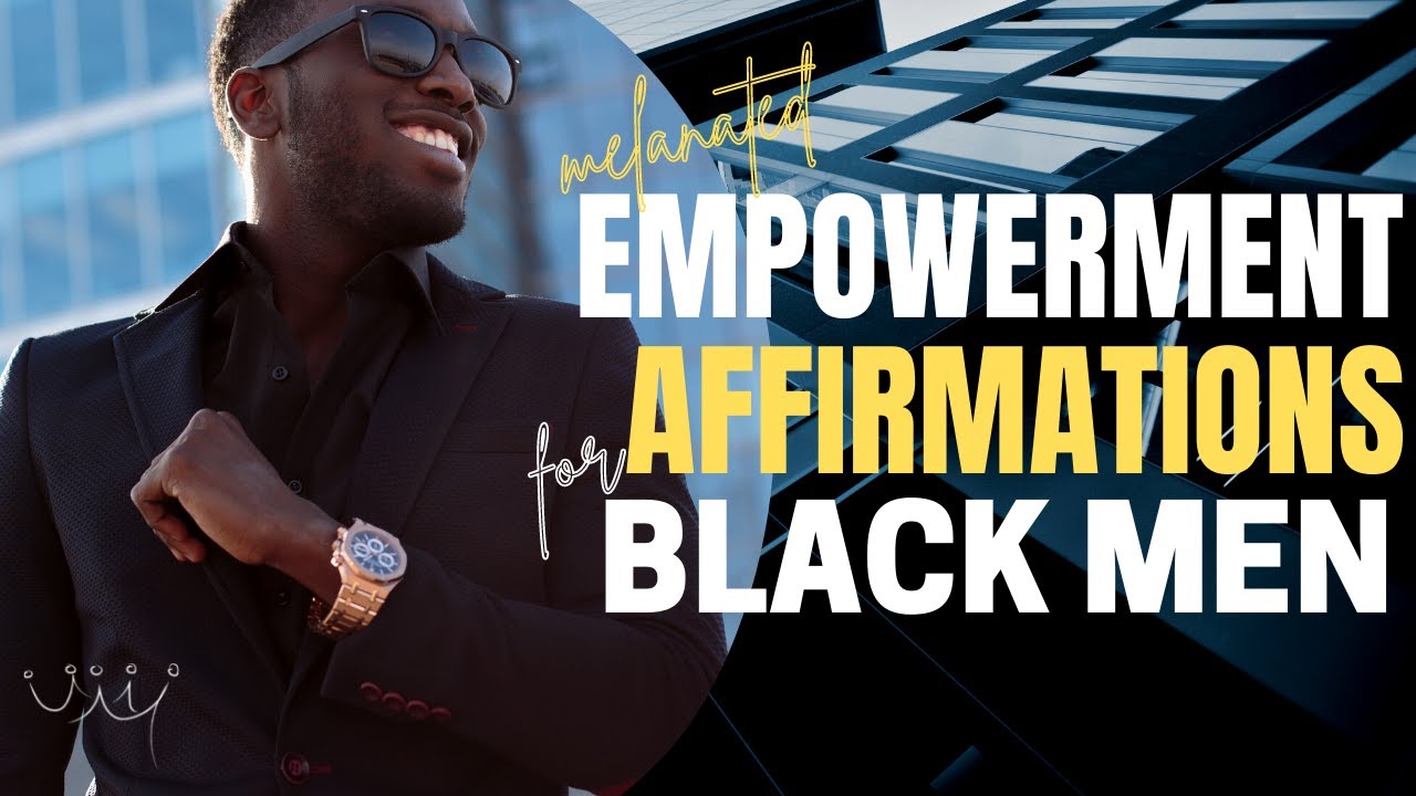 Empowerment Affirmations for Black Men