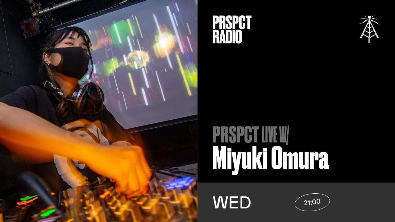 PRSPCT Live w/ Miyuki Omura