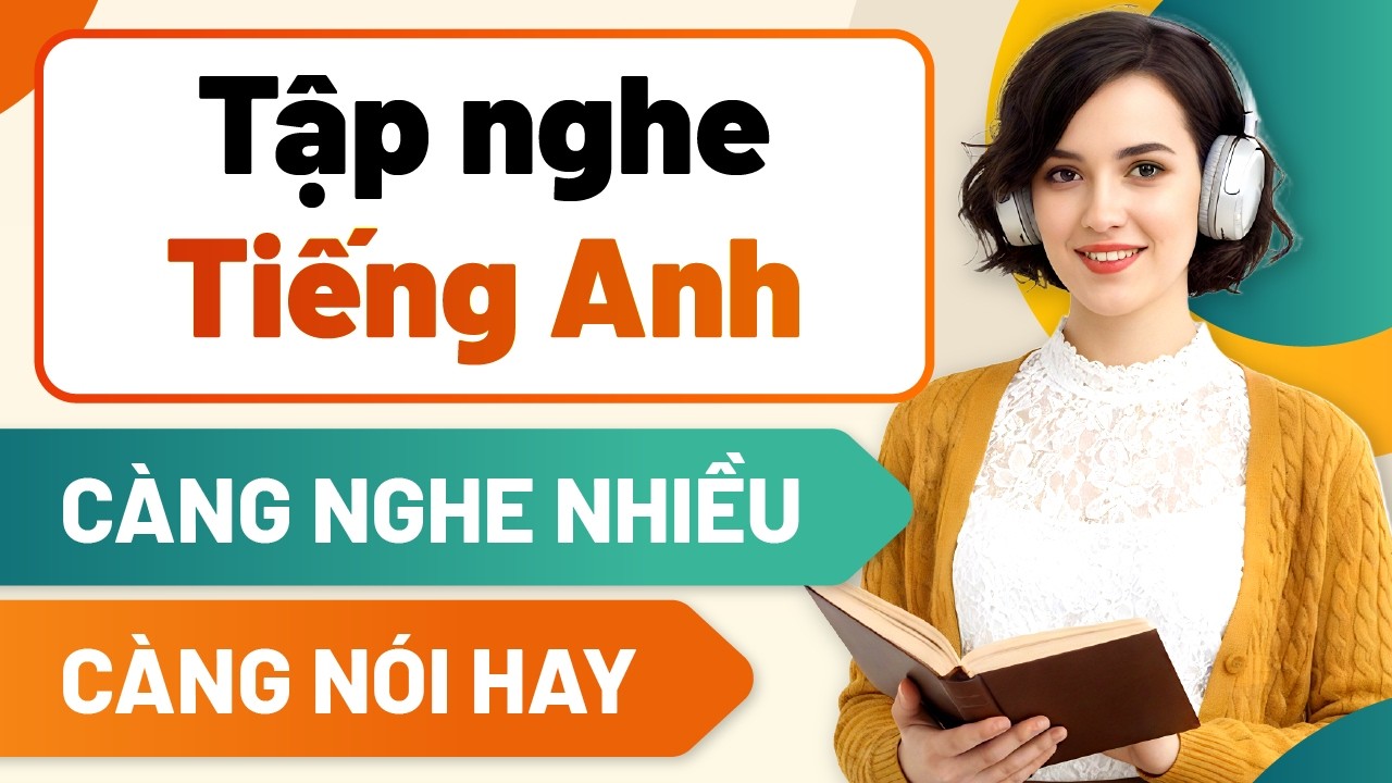 1000 CÂU LUYỆN NGHE NGẤM TIẾNG ANH CỰC THÔNG DỤNG | Chăm chỉ nghe - Chắc chắn giỏi| Phần 1