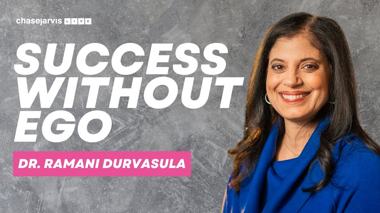 Can You Succeed Without Ego? | Dr. Ramani Durvasula | Chase Jarvis LIVE