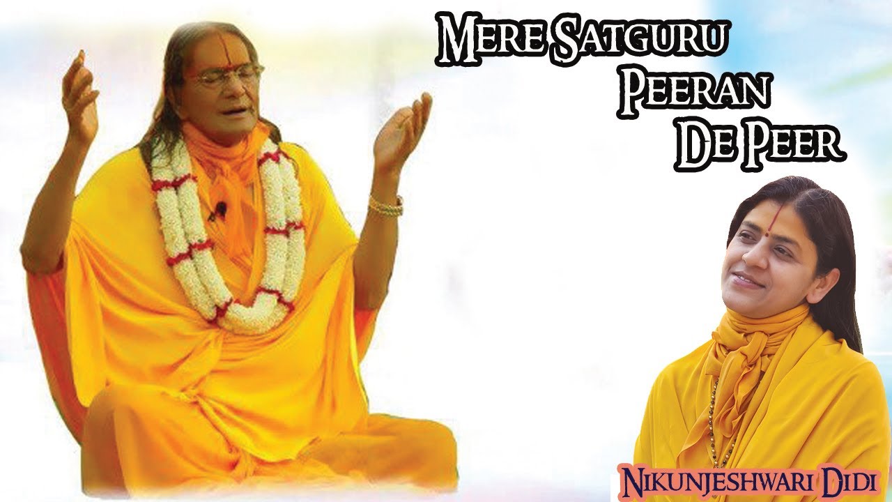 Mere Satguru Peeran De Peer_ By Sushree Nikunjeshwari Devi Ji