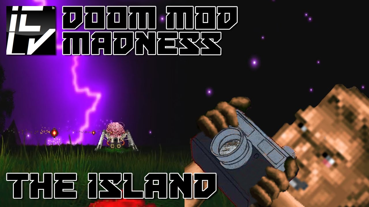 The Island - Doom Mod Madness