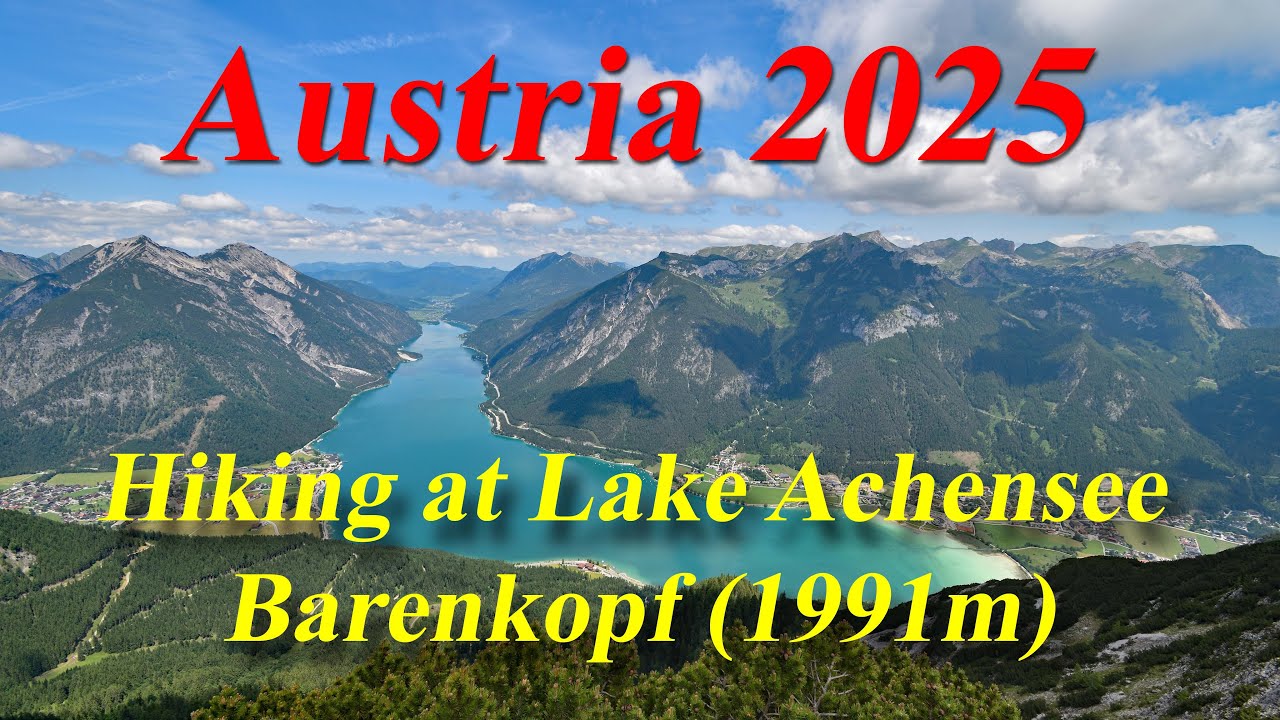 Austria 2025. A hike to the summit of Barenkopf, Lake Achensee