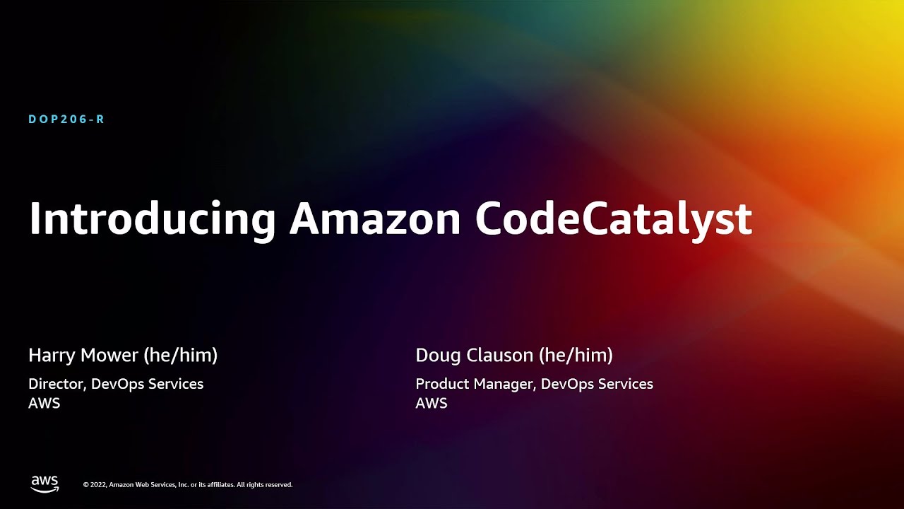 AWS re:Invent 2022 - Introducing Amazon CodeCatalyst (DOP206-R)