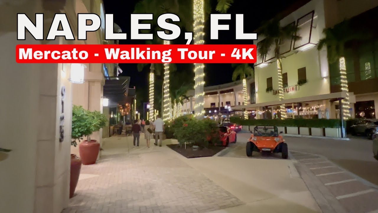 **Naples FL 🌴Mercato Evening Walking Tour - 4K**