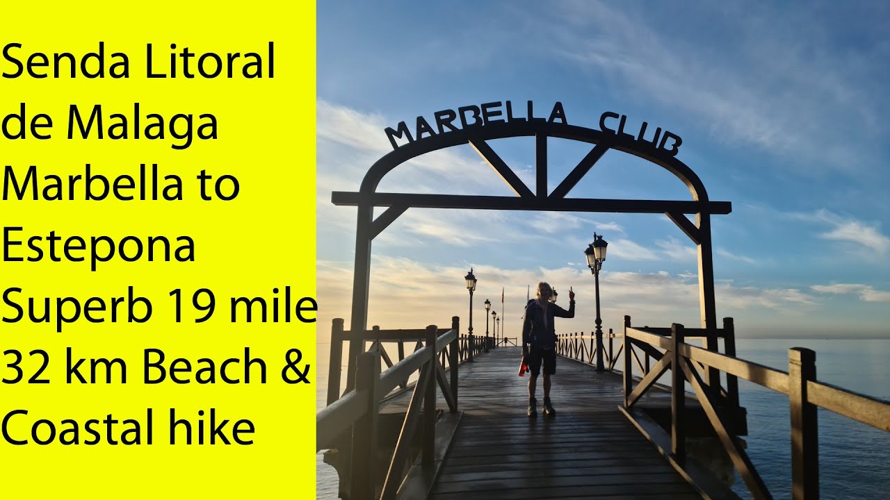 Senda Litoral de Malaga - Marbella to Estepona - Another superb 19 mile/ 32 km beach/coastal hike