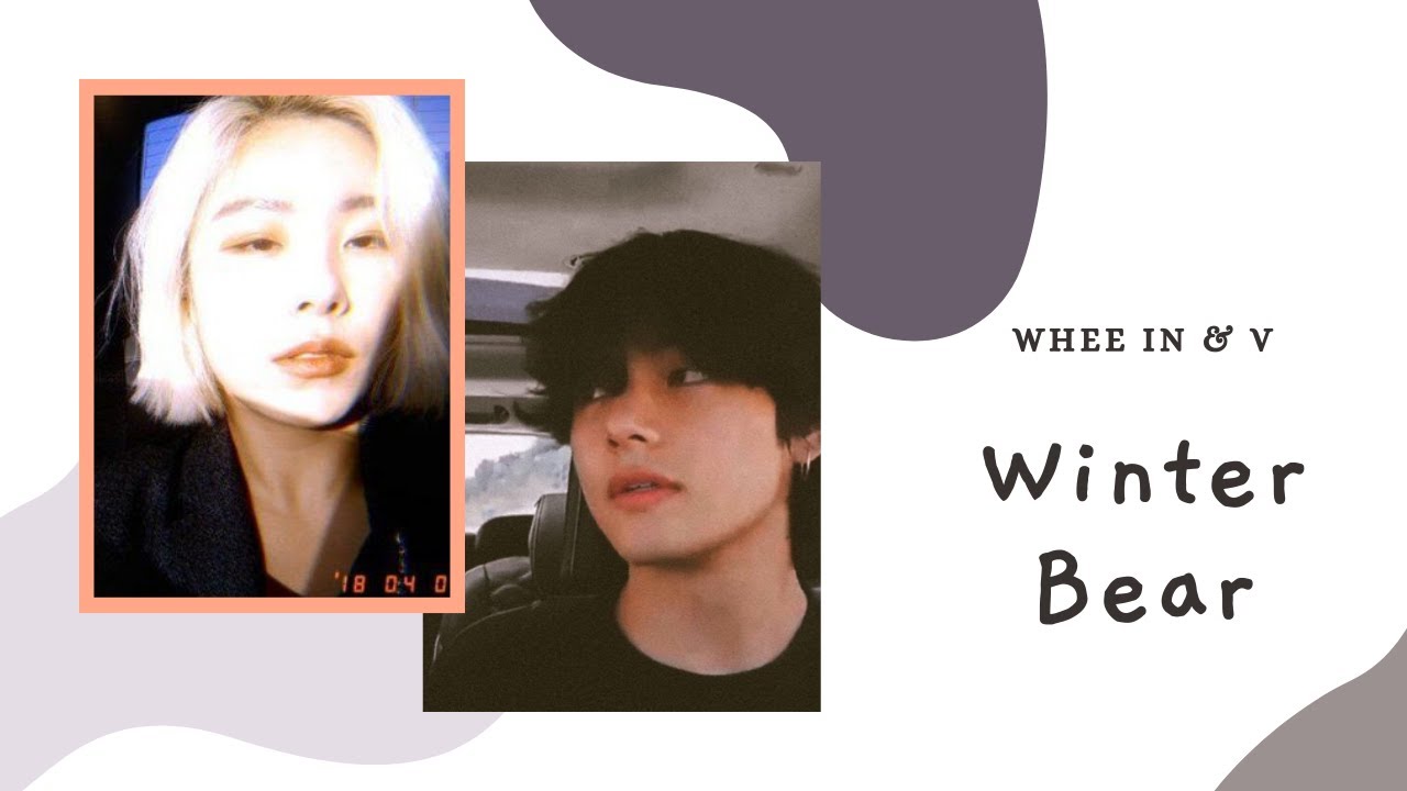 Winter 🐻 | 휘인 Whee In Mamamoo | V BTS | WheeTae | TaeIn | Cute Couple