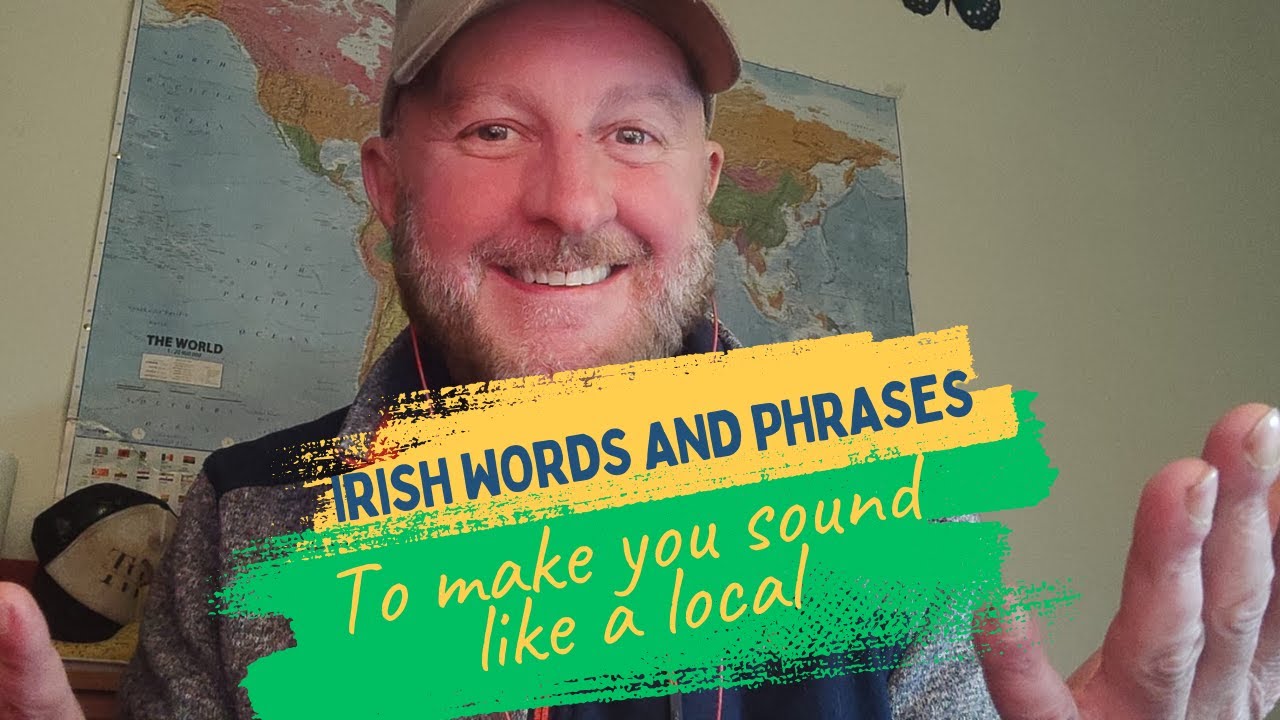 20 Irish Words and Phrases to Make You Sound Like a Local | The Wandering Irishman 🌳🌲