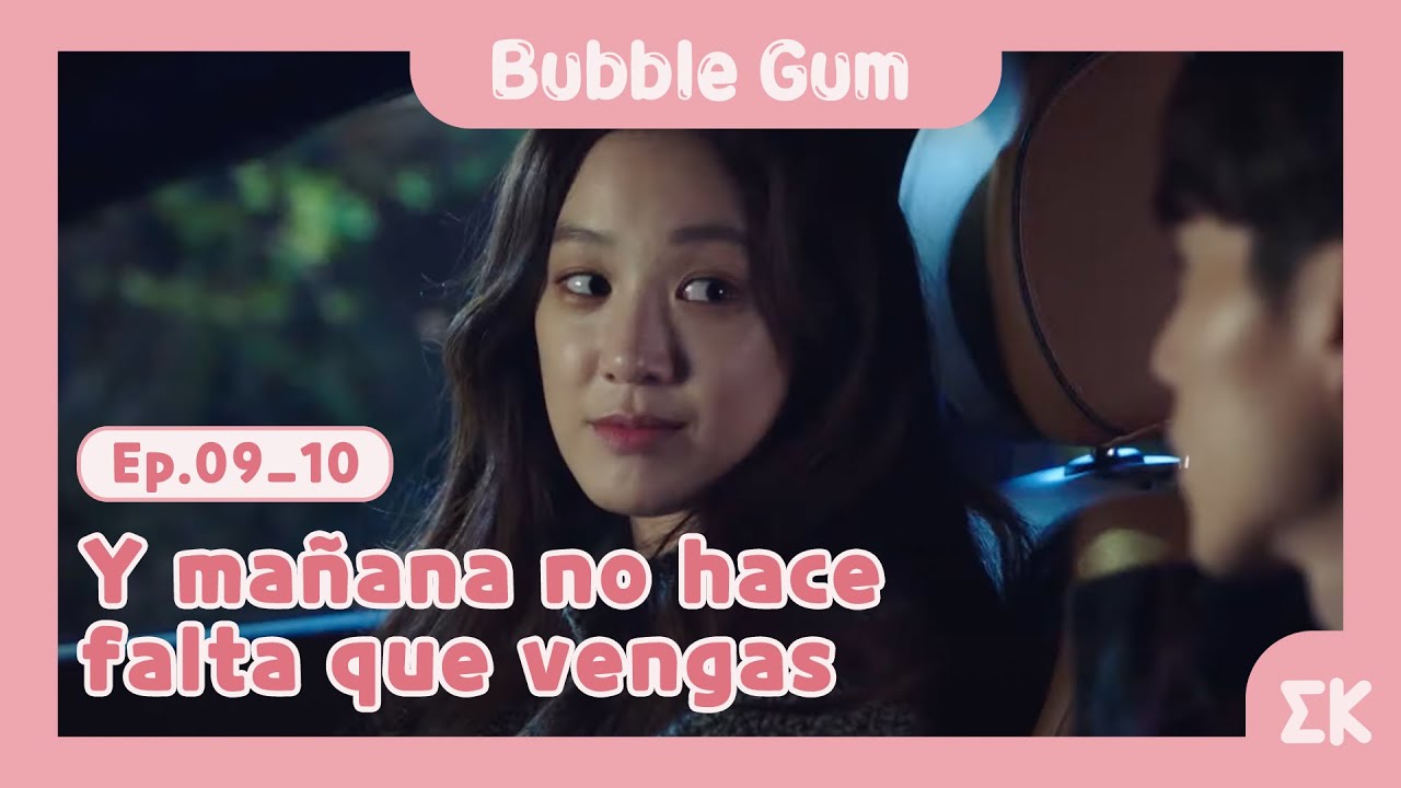 [#BubbleGum] Ep.9-10 | Y mañana no hace falta que vengas |#EntretenimientoKoreano