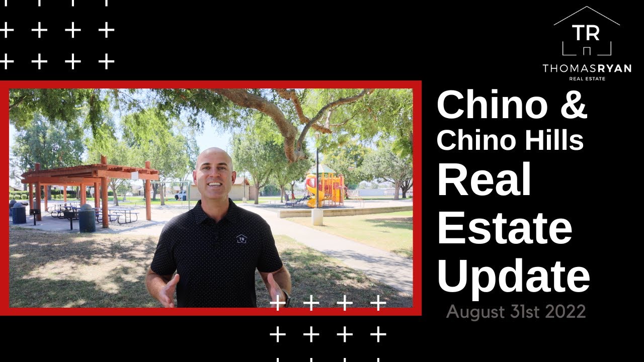 Chino and Chino Hills Real Estate Update 8/31/2022