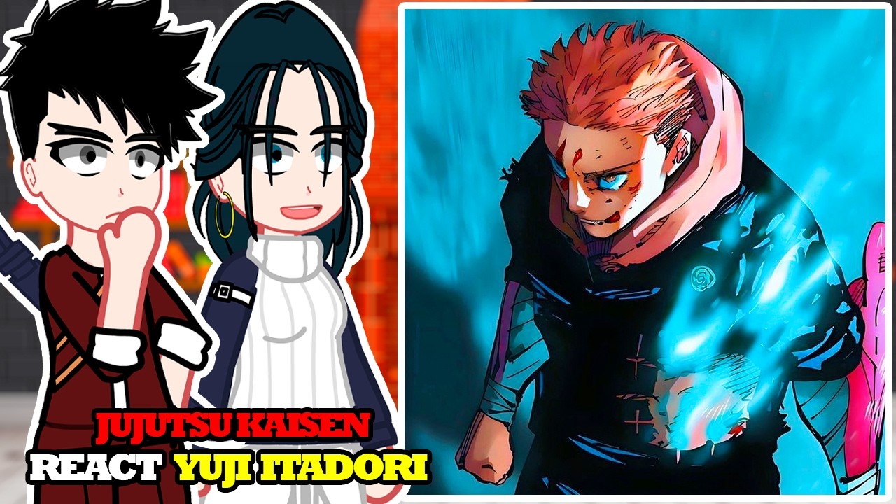 Jujutsu Kaisen Mojuro React to Itadori Yuji | Jujutsu Kaisen | Gacha React