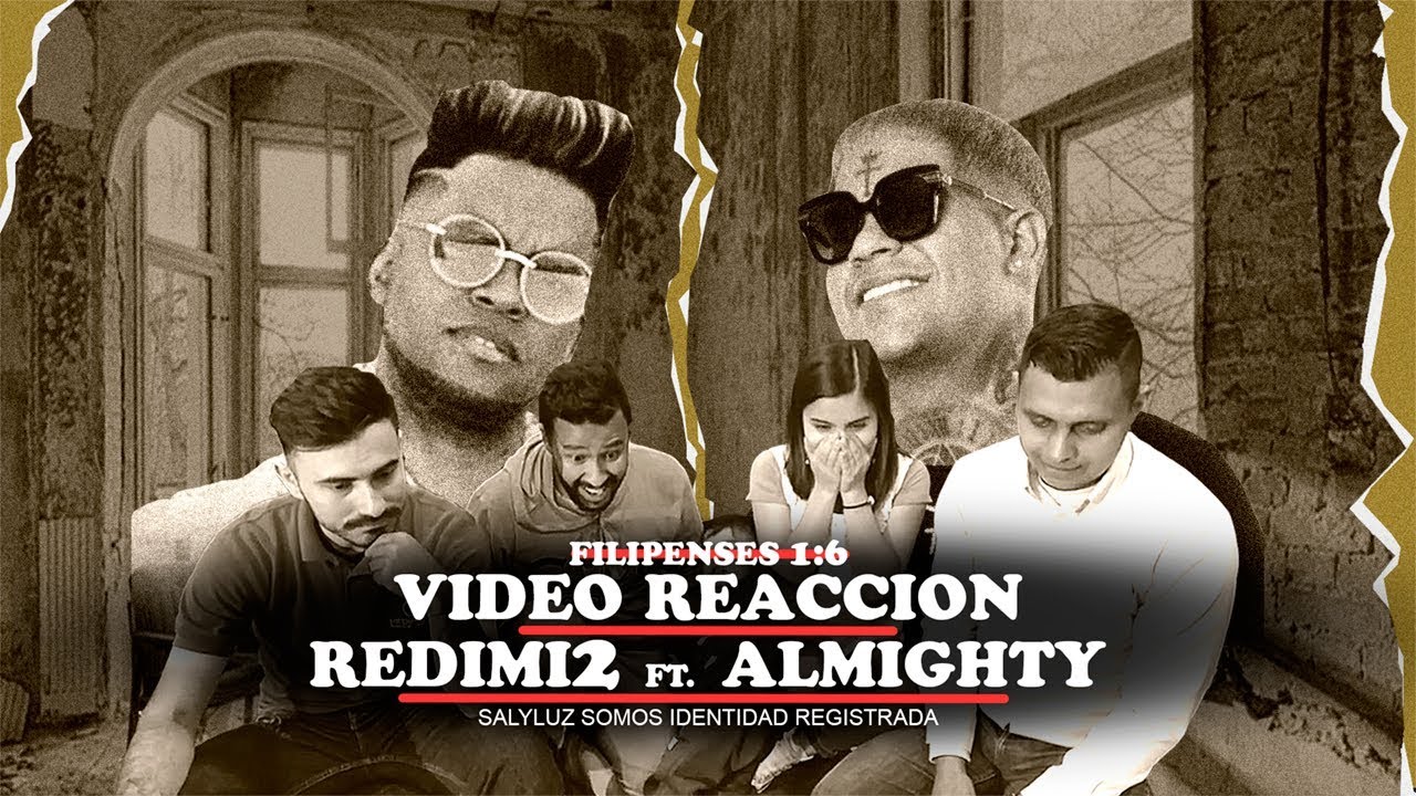 Video Reaccion Filipenses 1:6 Redimi2 Ft Almighty / SalyLuzSIR