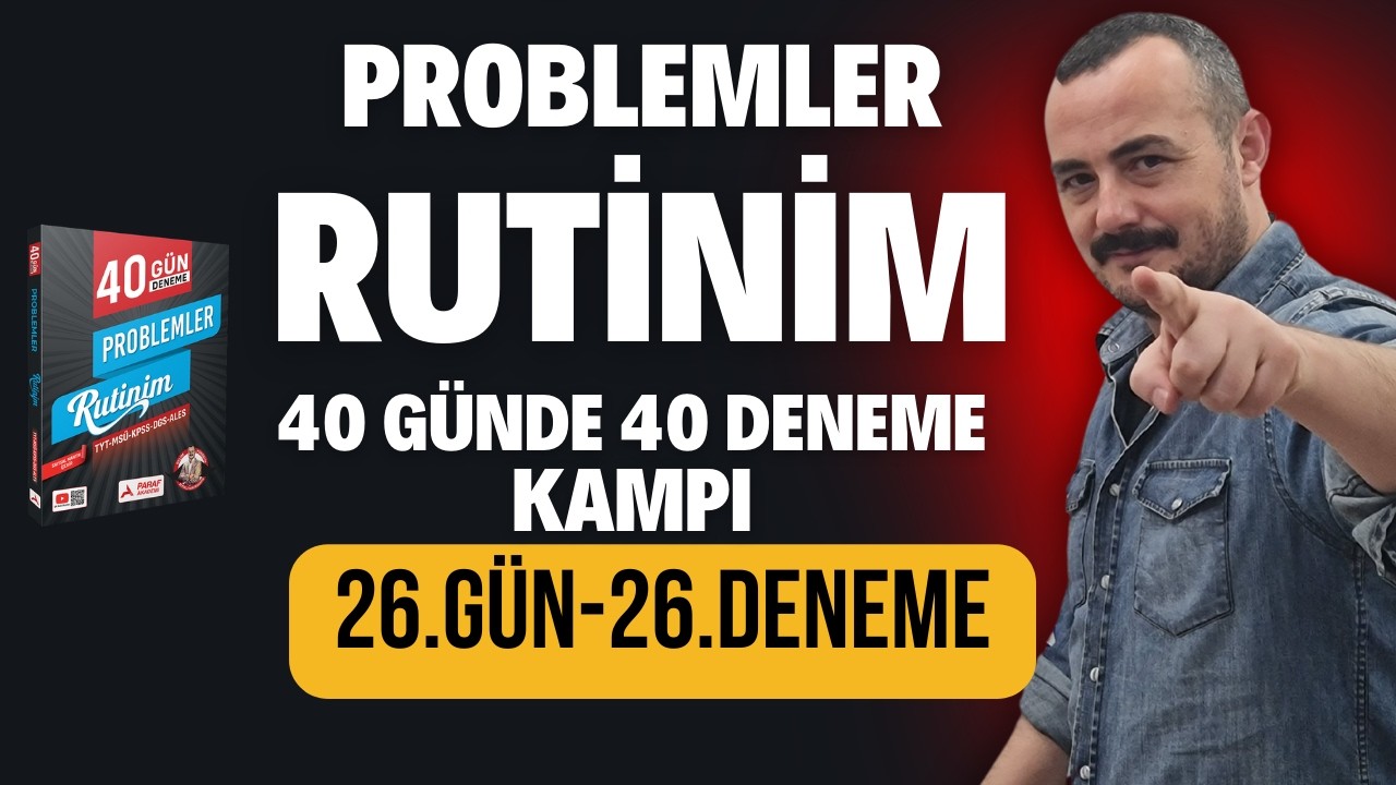 26. Deneme | Problemler Rutinim Kampı 40 Denemede  | 26.Gün