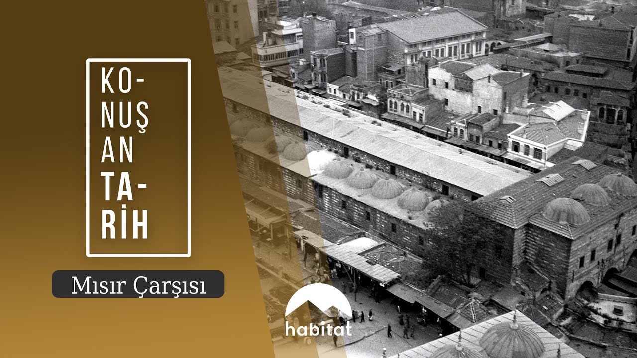 KONUŞAN TARİH | MISIR ÇARŞISI