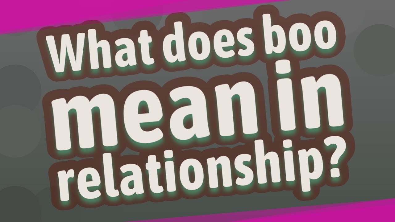 What does boo mean in relationship?