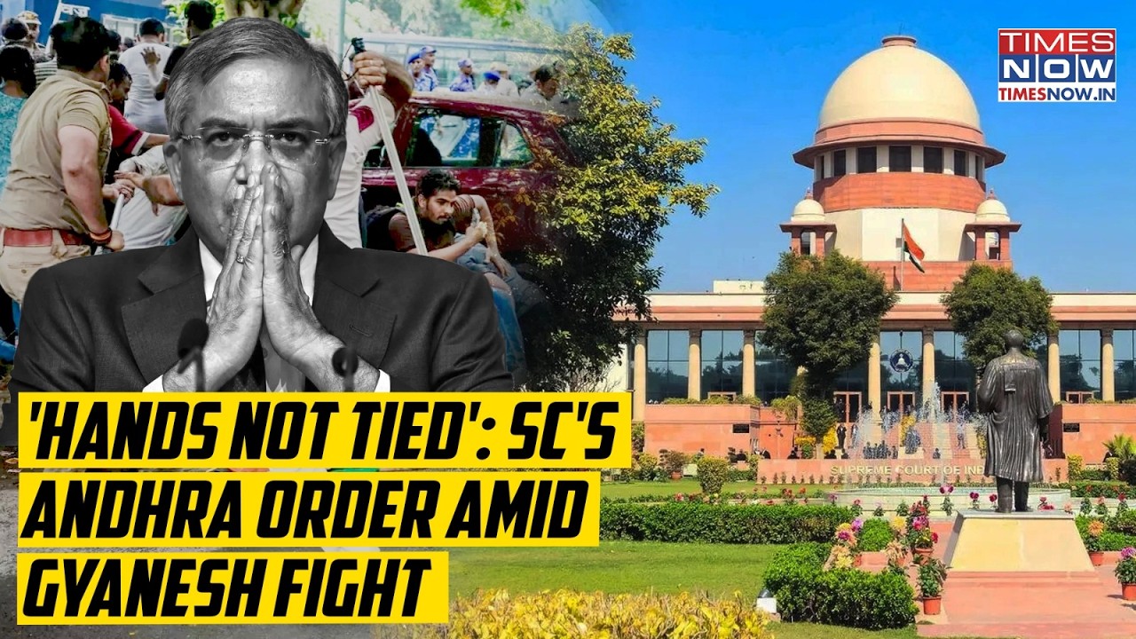 Andhra: Supreme Court's 'Interfere' Message To ECI Amid Shocking TDP Vs YSRCP Scenes, Gyanesh Fight?