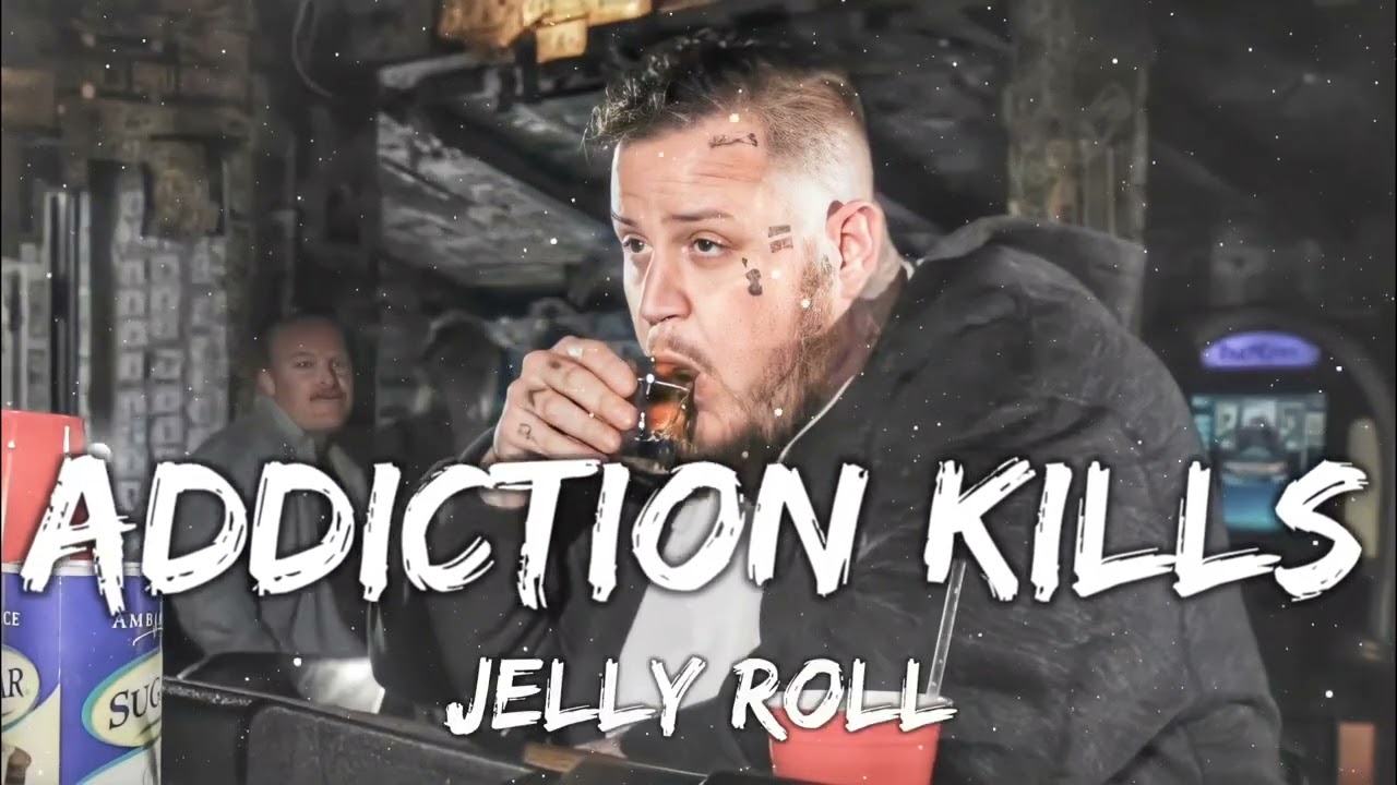 Jelly Roll - Addiction Kills (Lyrics)