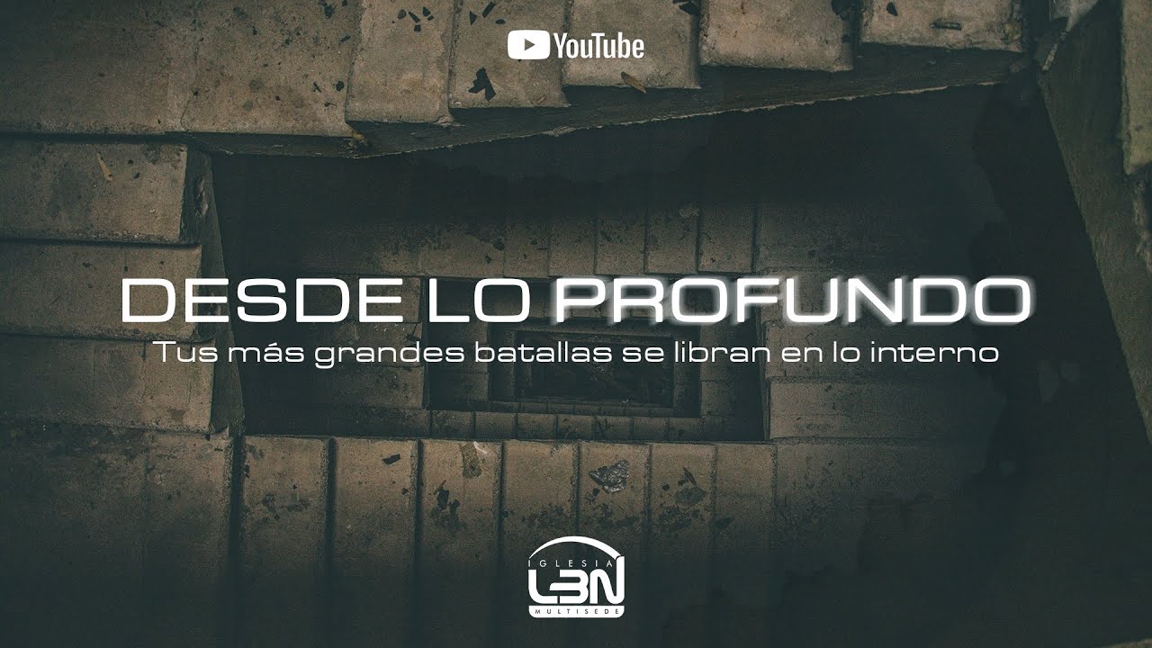3. Desde lo Profundo